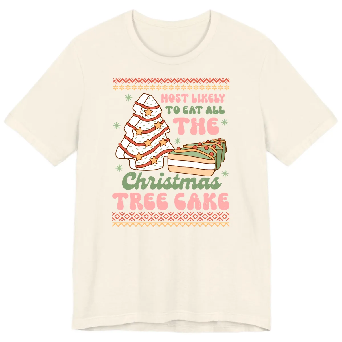 Most Likely To Eat All The Christmas Tree Cake Premium T-Shirt in Natural