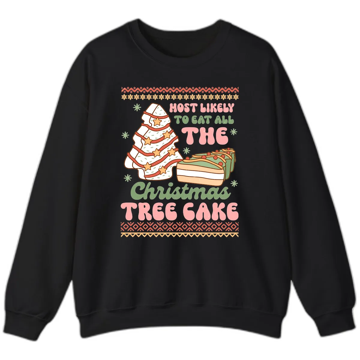 Most Likely To Eat All The Christmas Tree Cake Sweatshirt in Black