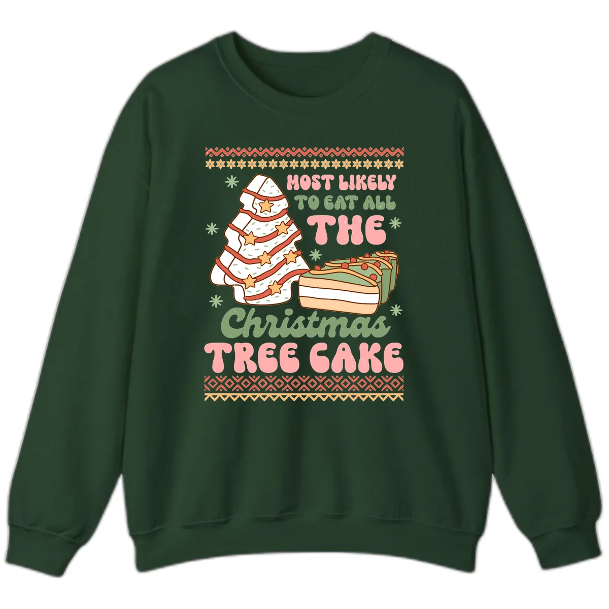 Most Likely To Eat All The Christmas Tree Cake Sweatshirt in Forest Green