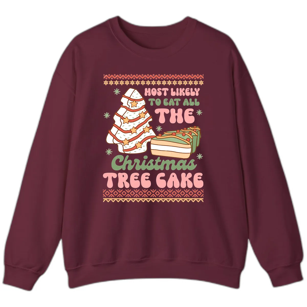 Most Likely To Eat All The Christmas Tree Cake Sweatshirt in Maroon