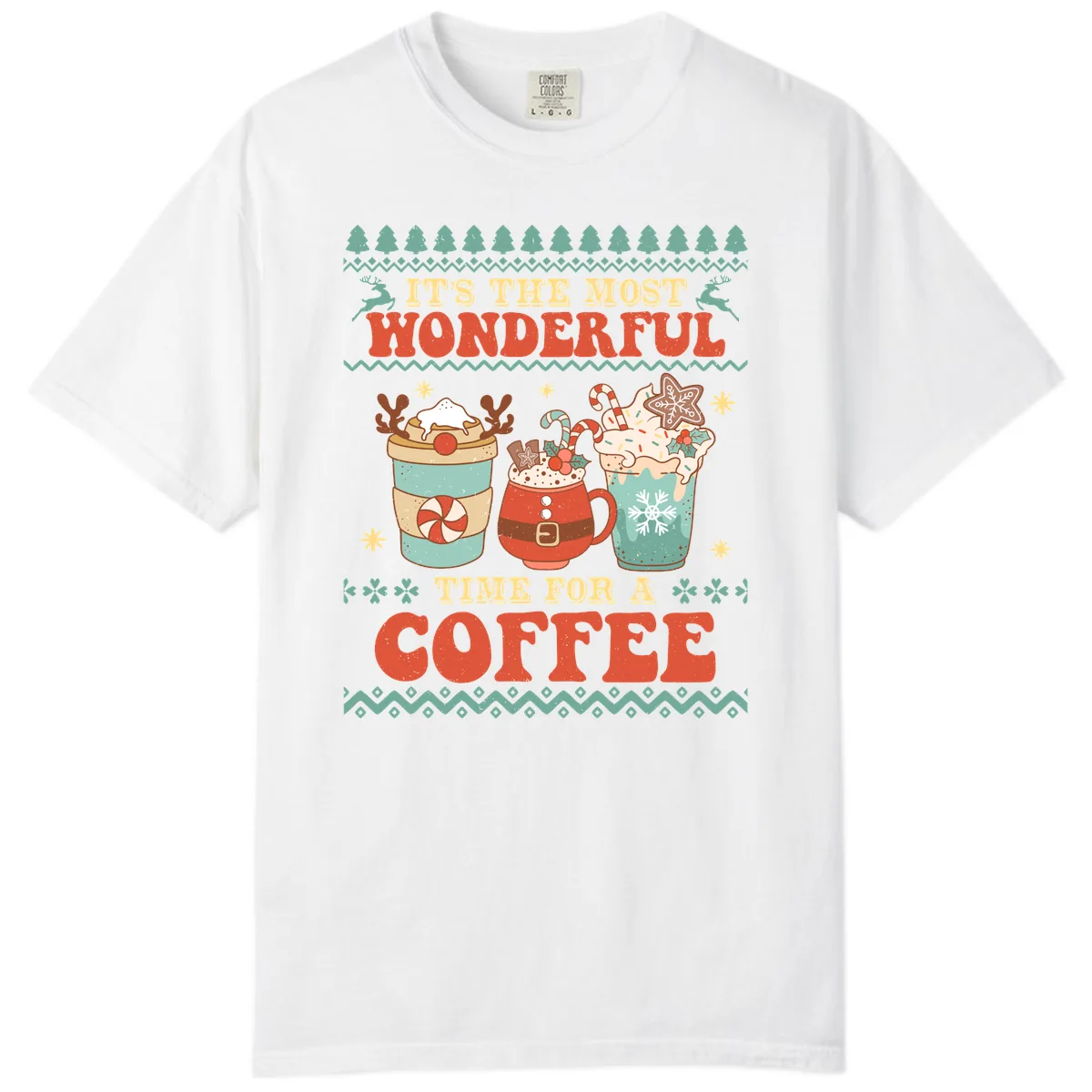 It's The Most Wonderful Time For Coffee Comfort Color in White