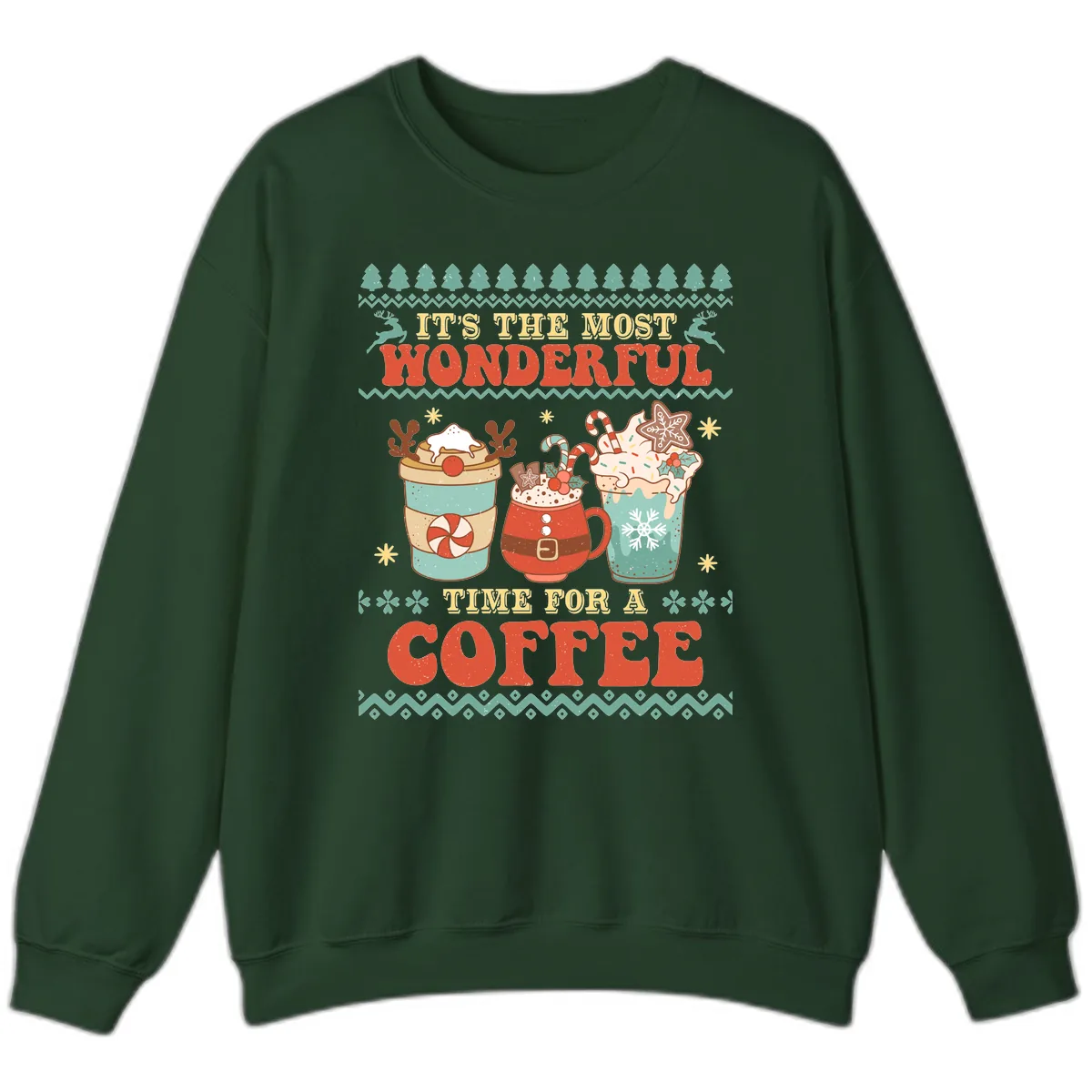 It's The Most Wonderful Time For Coffee Sweatshirt in Forest Green
