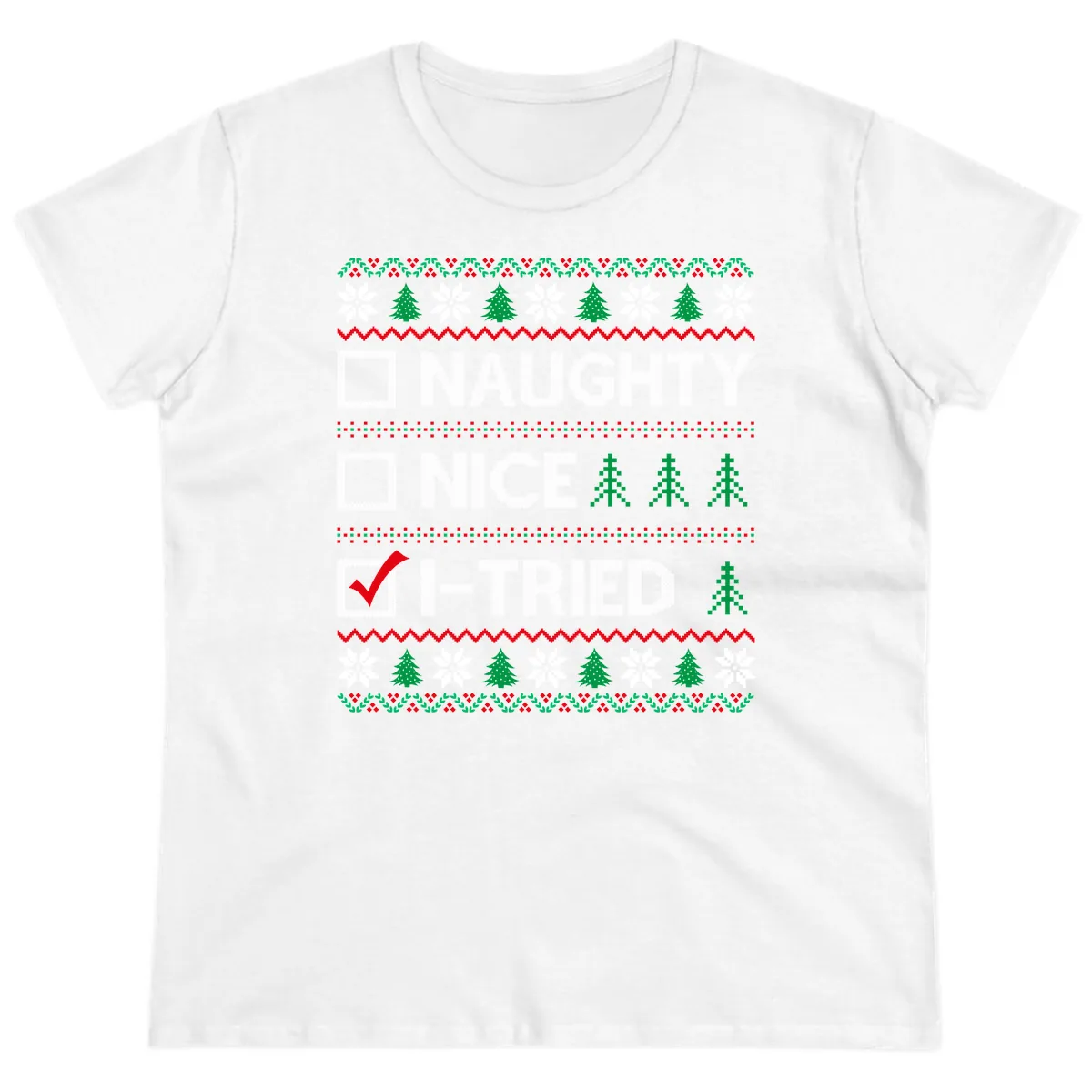 Checklist I Tried Christmas Sweater Ladies Tee in White