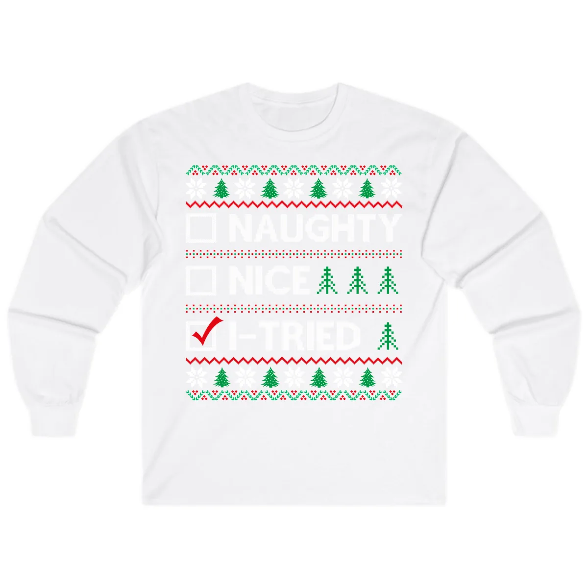 Checklist I Tried Christmas Sweater Long Sleeve in White