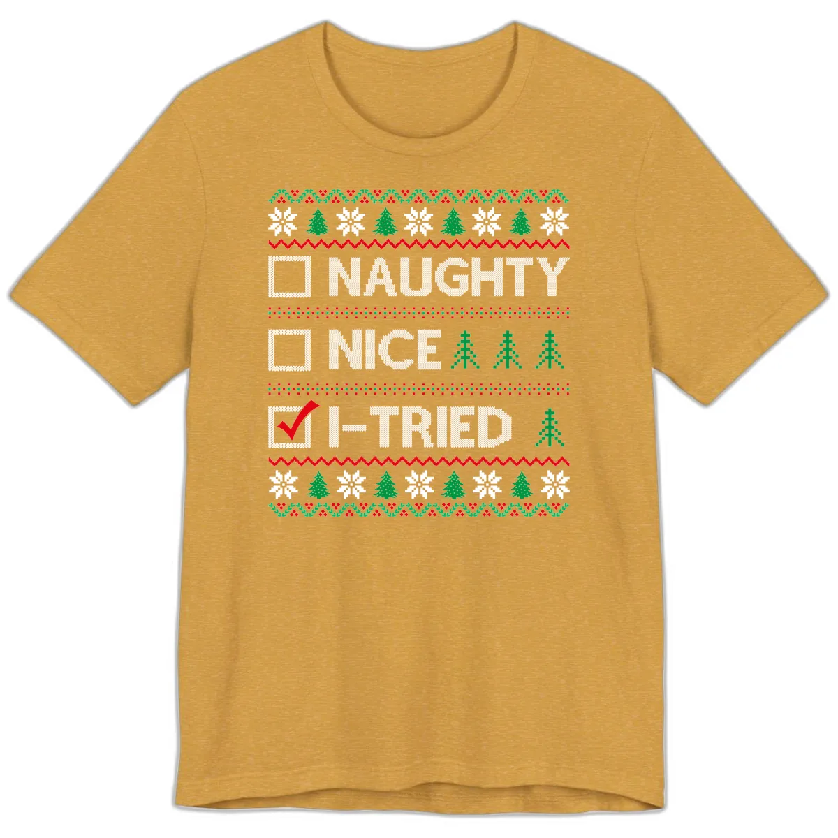 Checklist I Tried Christmas Sweater Premium T-Shirt in Heather Mustard