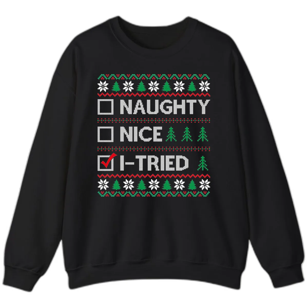 Checklist I Tried Christmas Sweater Sweatshirt in Black