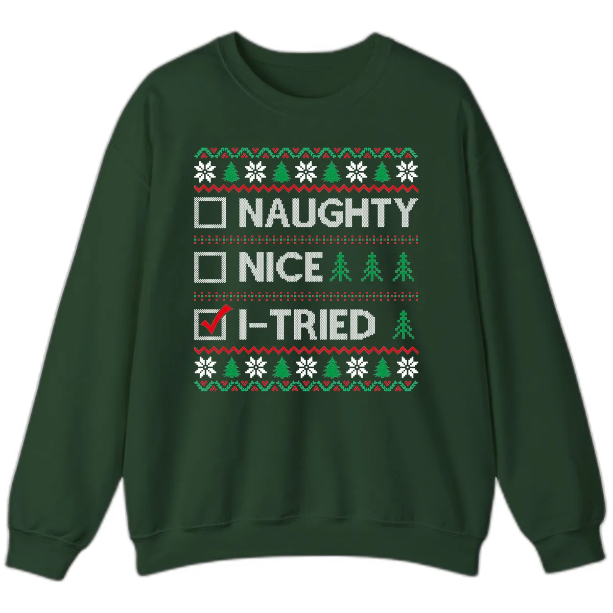 Checklist I Tried Christmas Sweater Sweatshirt in Forest Green
