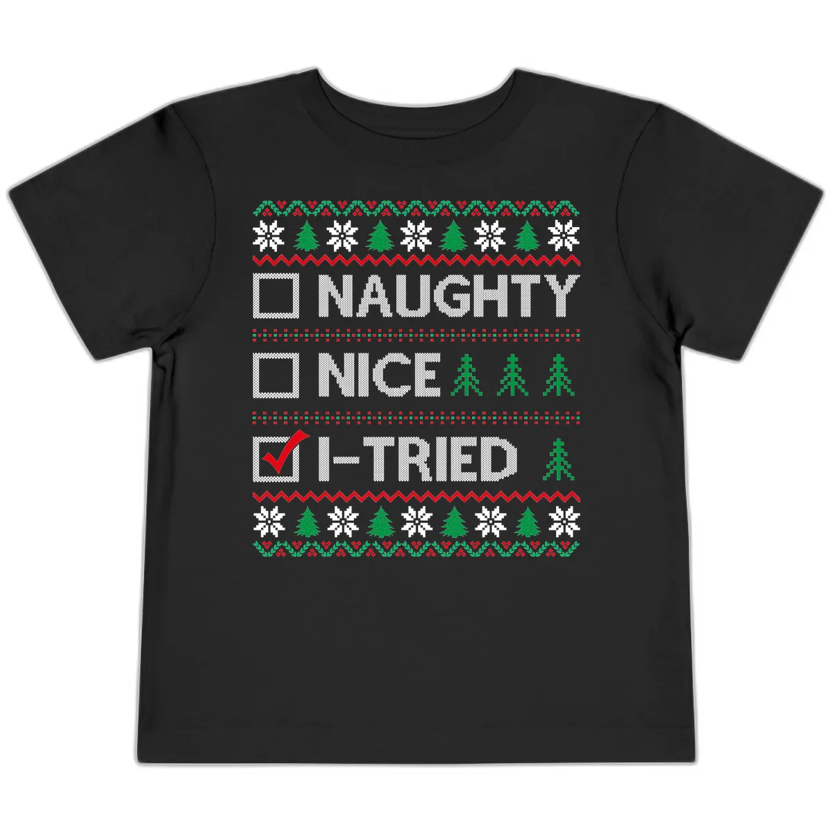 Checklist I Tried Christmas Sweater Toddler T-Shirt in Black