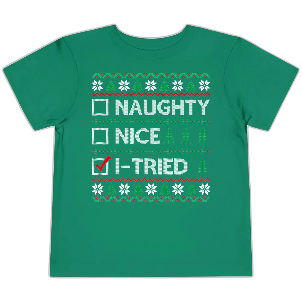 Checklist I Tried Christmas Sweater Toddler T-Shirt in Kelly