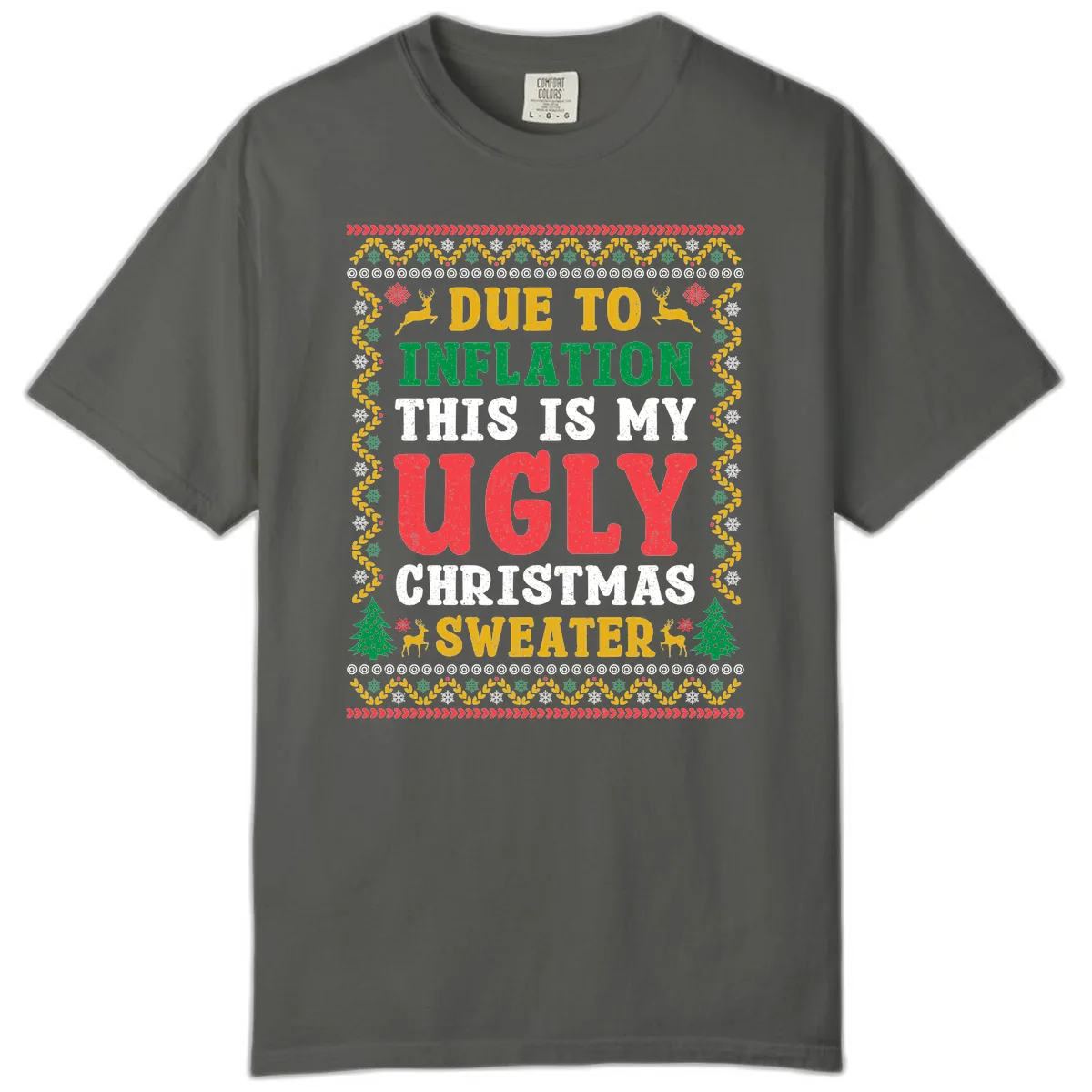 Due To Inflation Ugly Christmas Sweater Comfort Color in Pepper