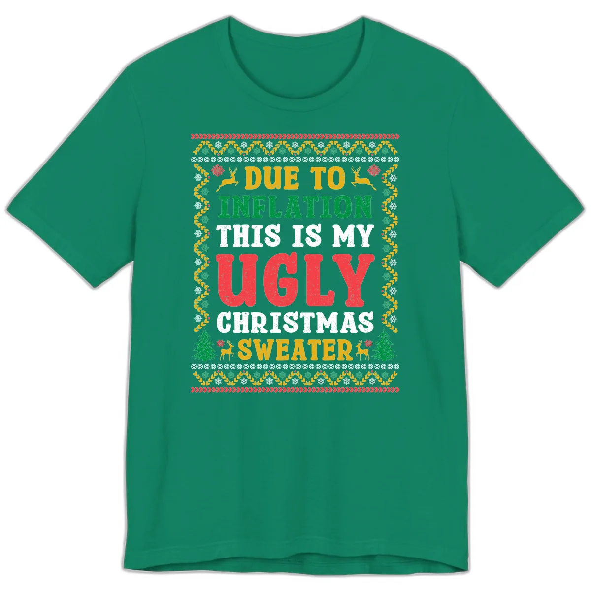 Due To Inflation Ugly Christmas Sweater Premium T-Shirt in Kelly