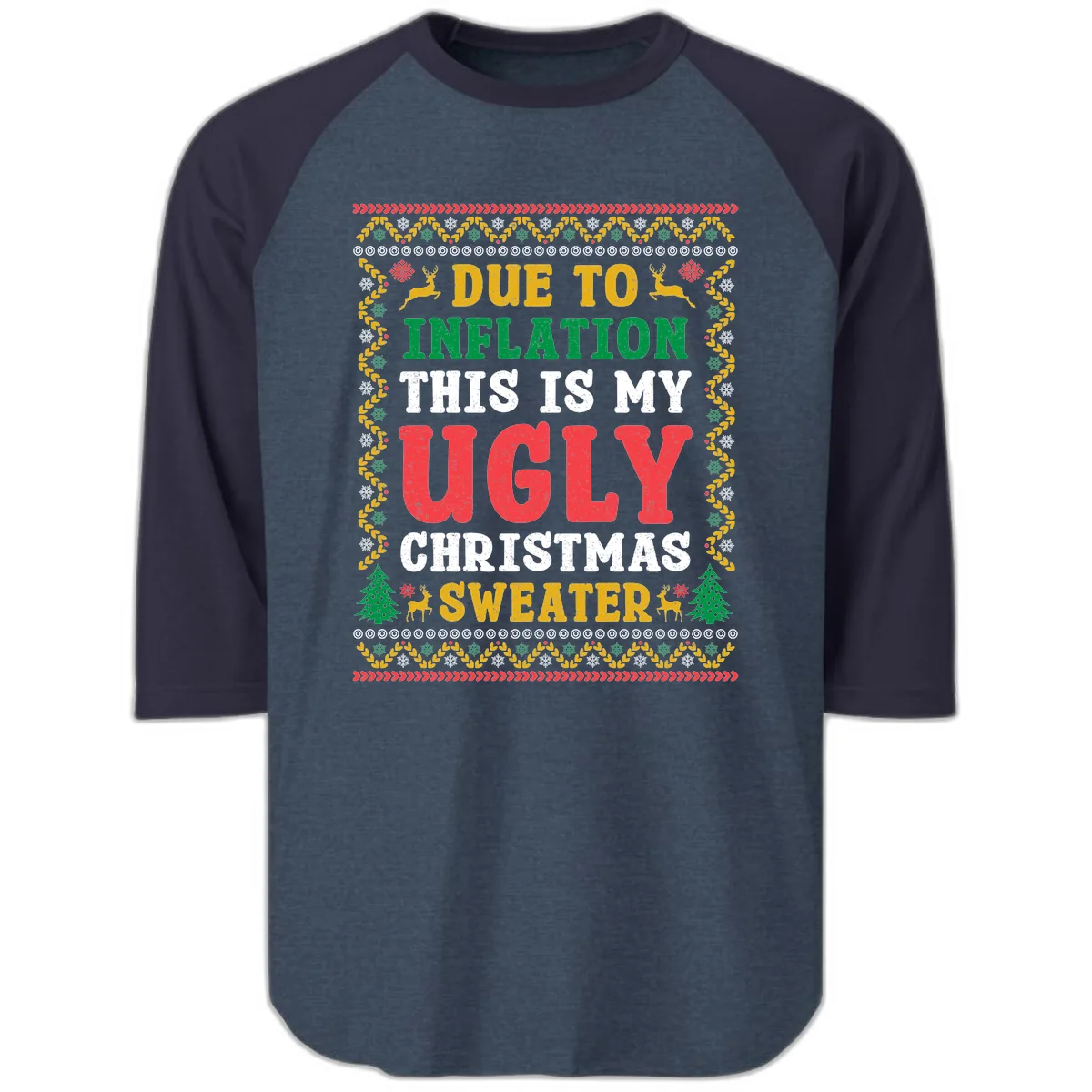 Due To Inflation Ugly Christmas Sweater Raglan 3/4 in Heather Denim Navy