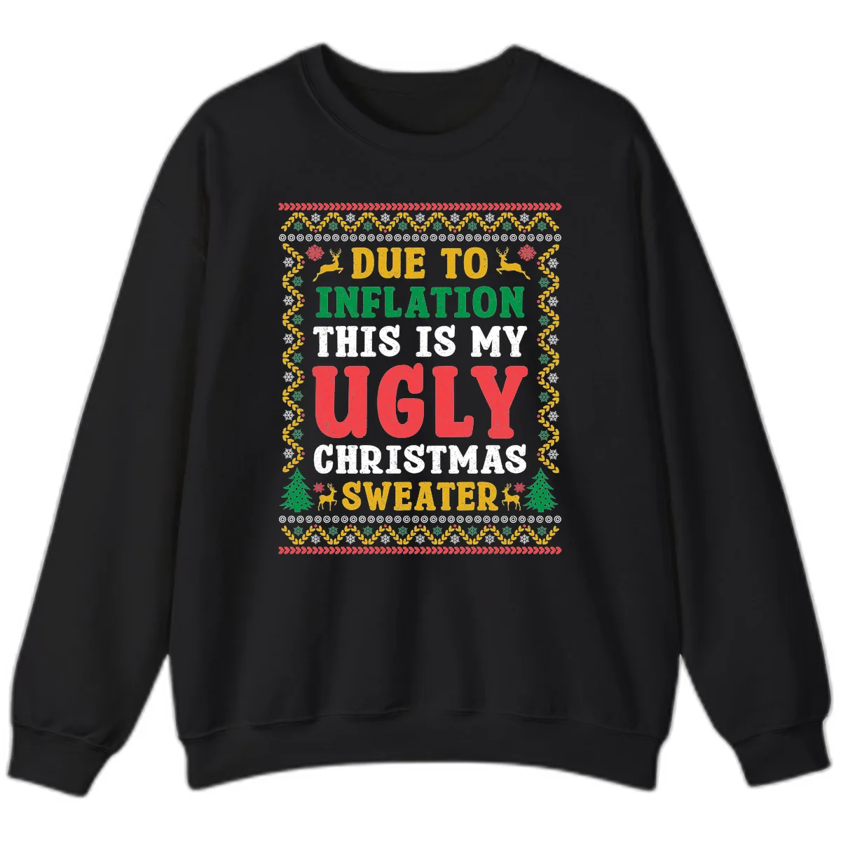 Due To Inflation Ugly Christmas Sweater Sweatshirt in Black