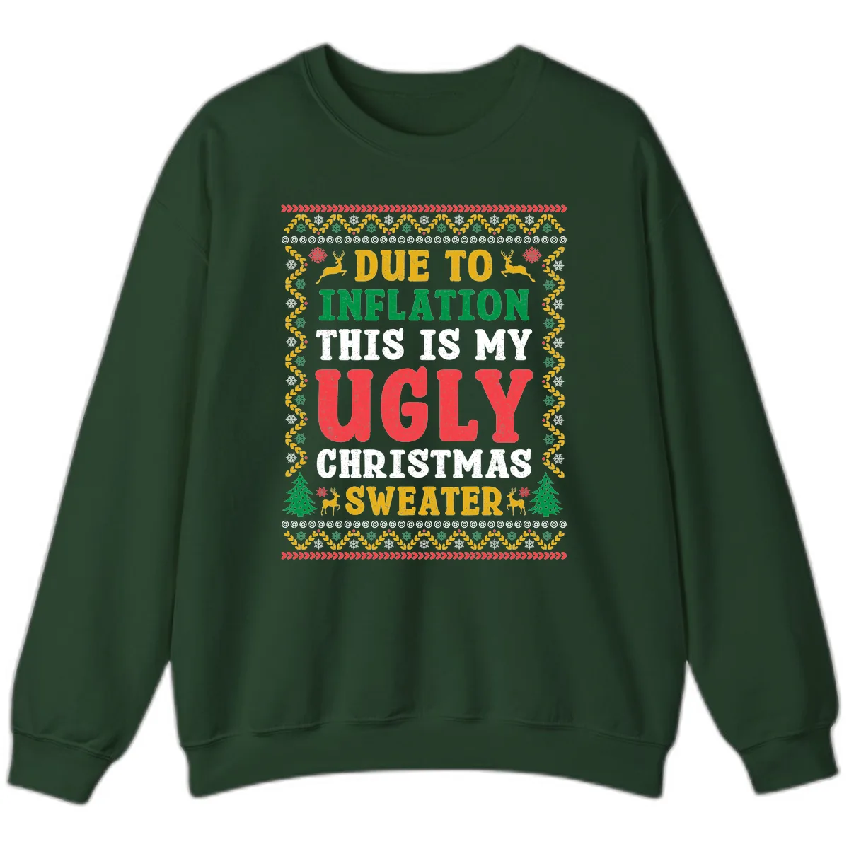 Due To Inflation Ugly Christmas Sweater Sweatshirt in Forest Green