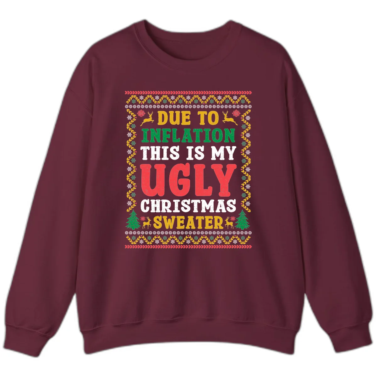 Due To Inflation Ugly Christmas Sweater Sweatshirt in Maroon