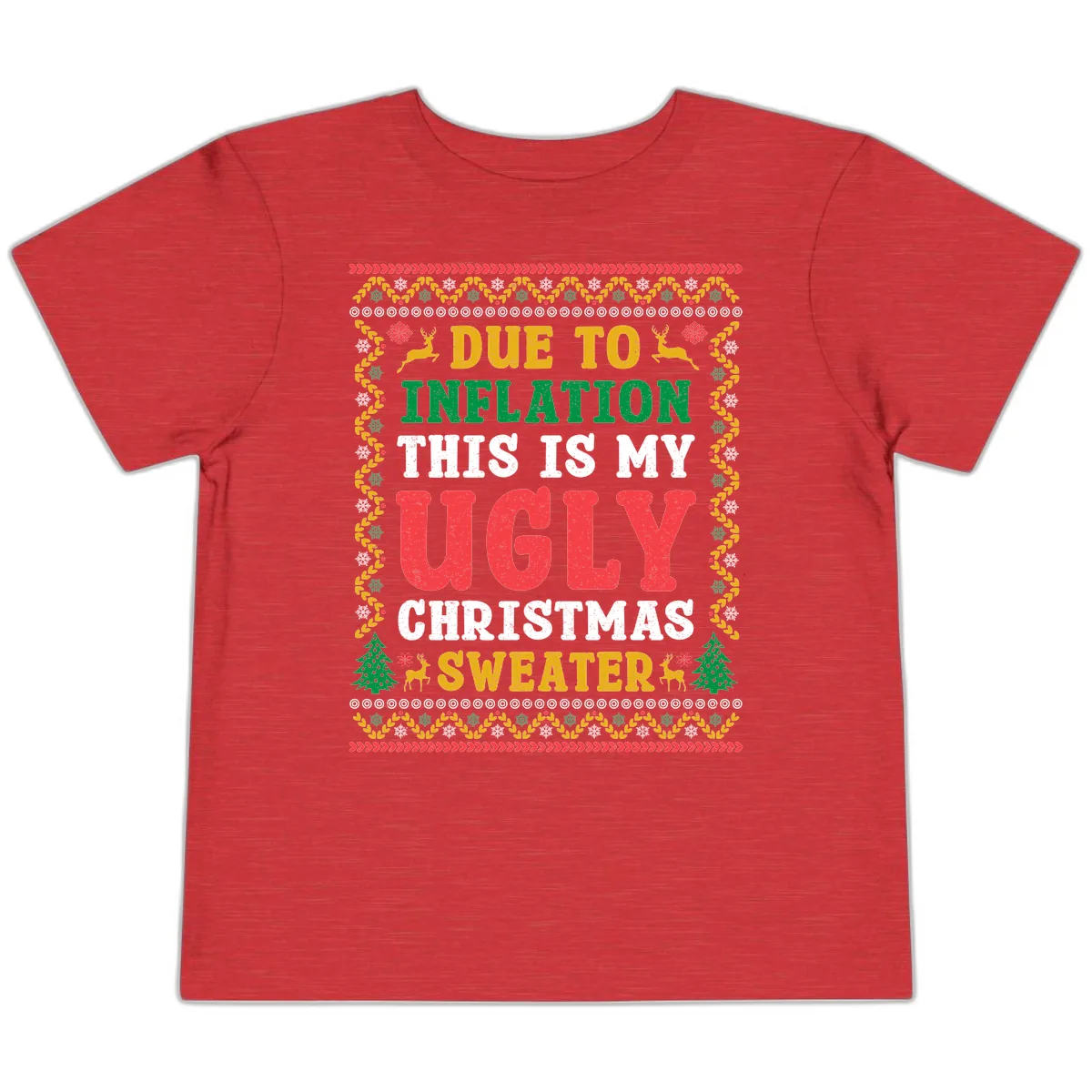 Due To Inflation Ugly Christmas Sweater Toddler T-Shirt in Heather Red