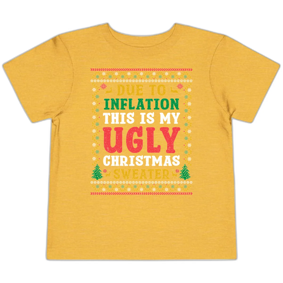 Due To Inflation Ugly Christmas Sweater Toddler T-Shirt in Heather Yellow Gold