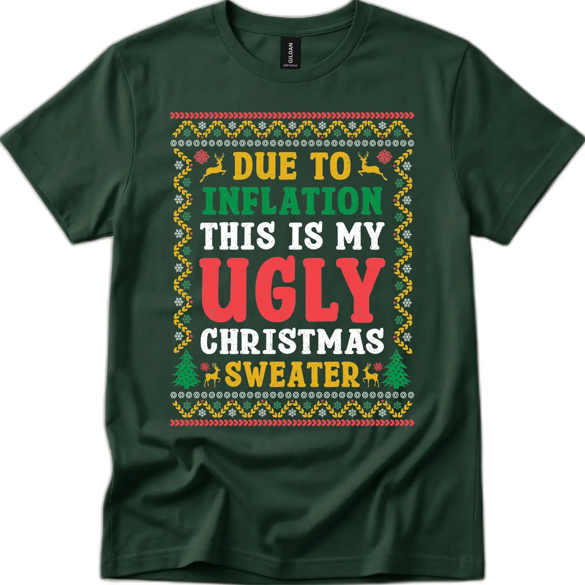Due To Inflation Ugly Christmas Sweater T-Shirt in Forest Green