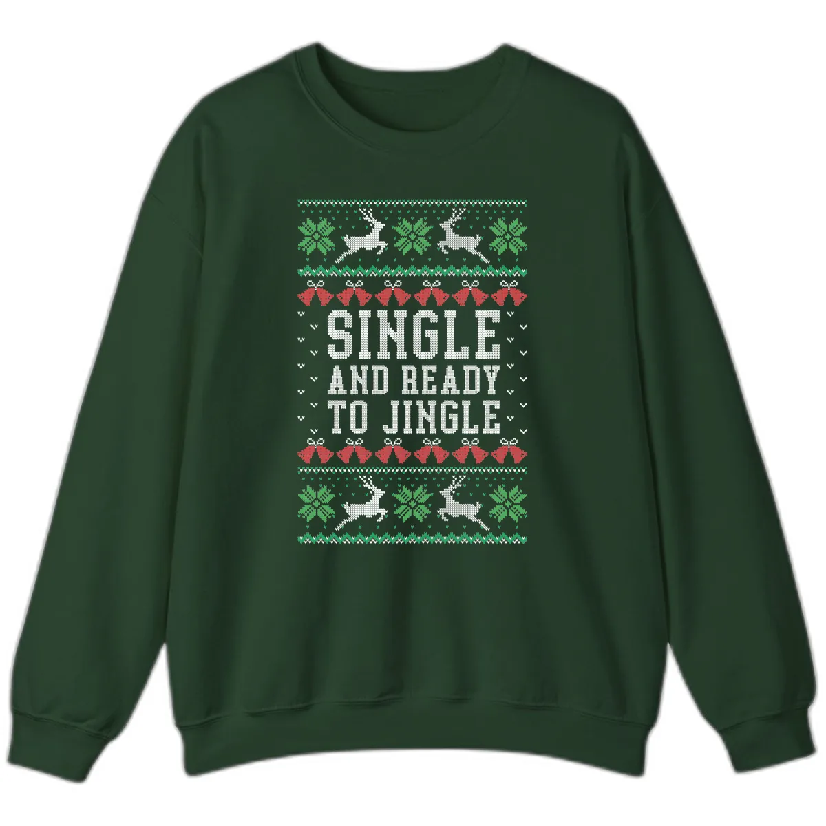 Single And Ready To Jingle Sweatshirt in Forest Green