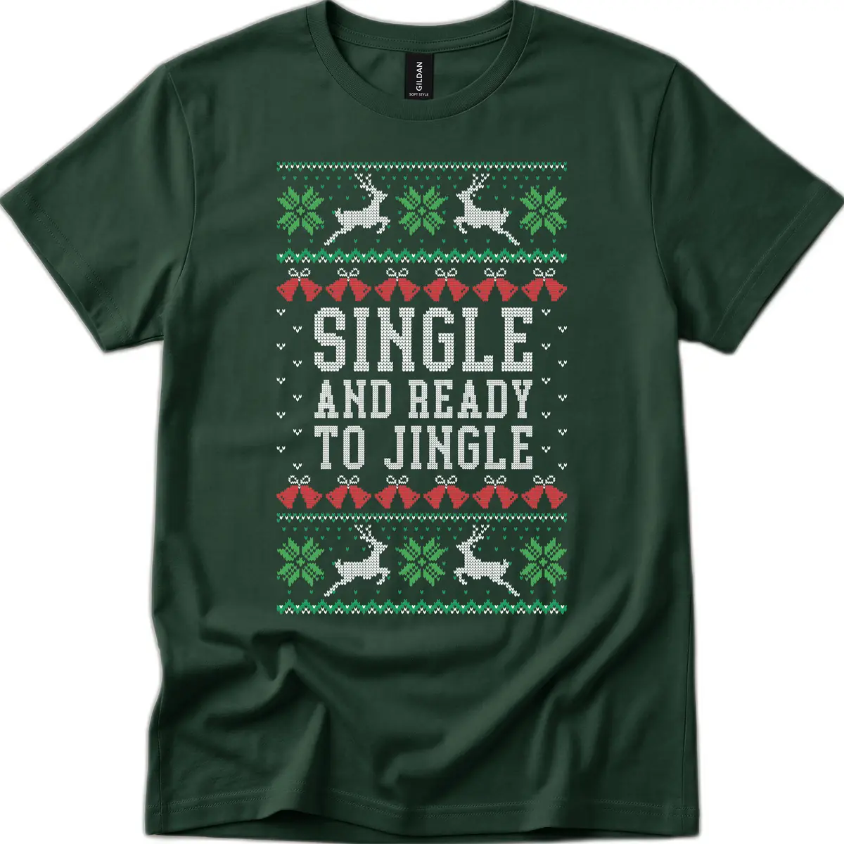 Single And Ready To Jingle T-Shirt in Forest Green