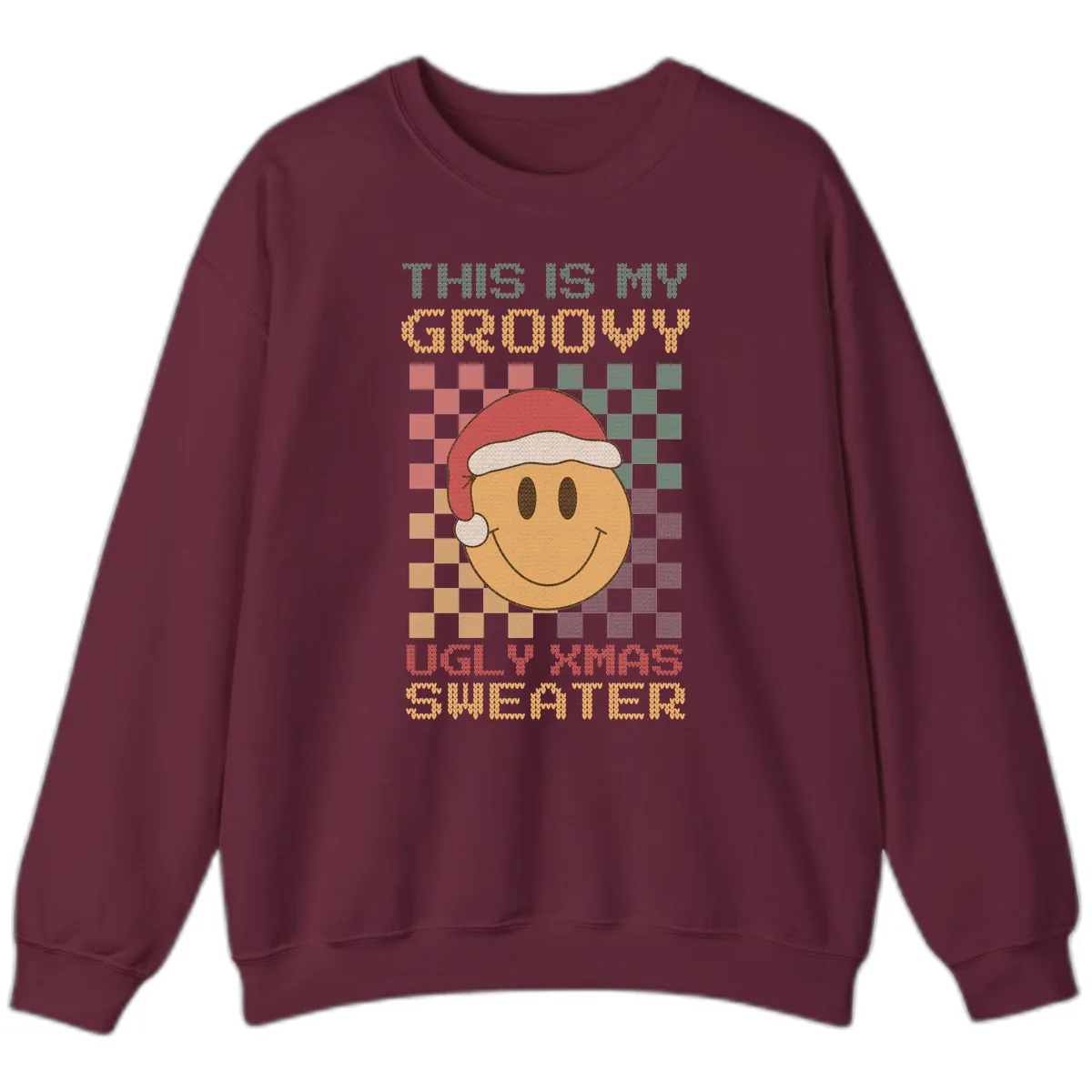 This Is My Groovy Ugly Xmas Sweater Sweatshirt in Maroon