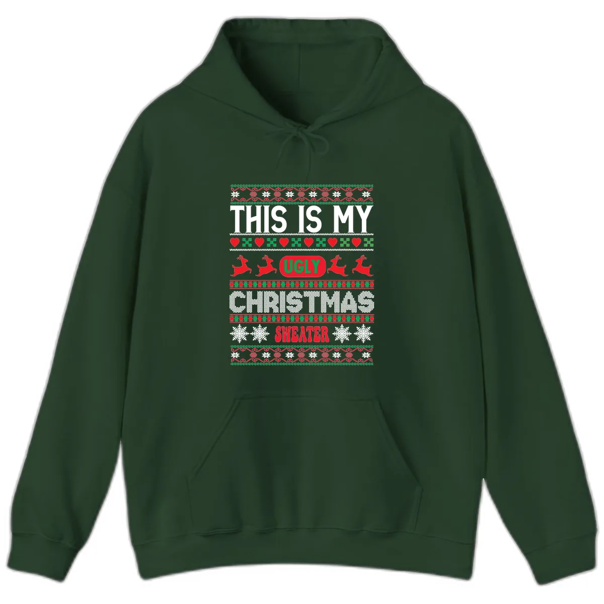 This Is My Ugly Christmas Sweater Hoodie in Forest Green