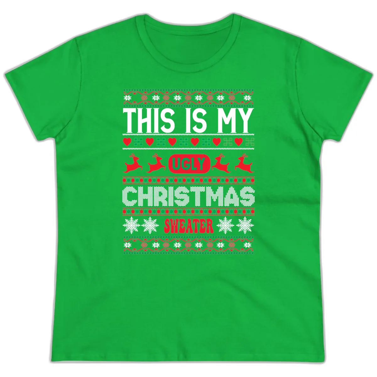 This Is My Ugly Christmas Sweater Ladies Tee in Irish Green