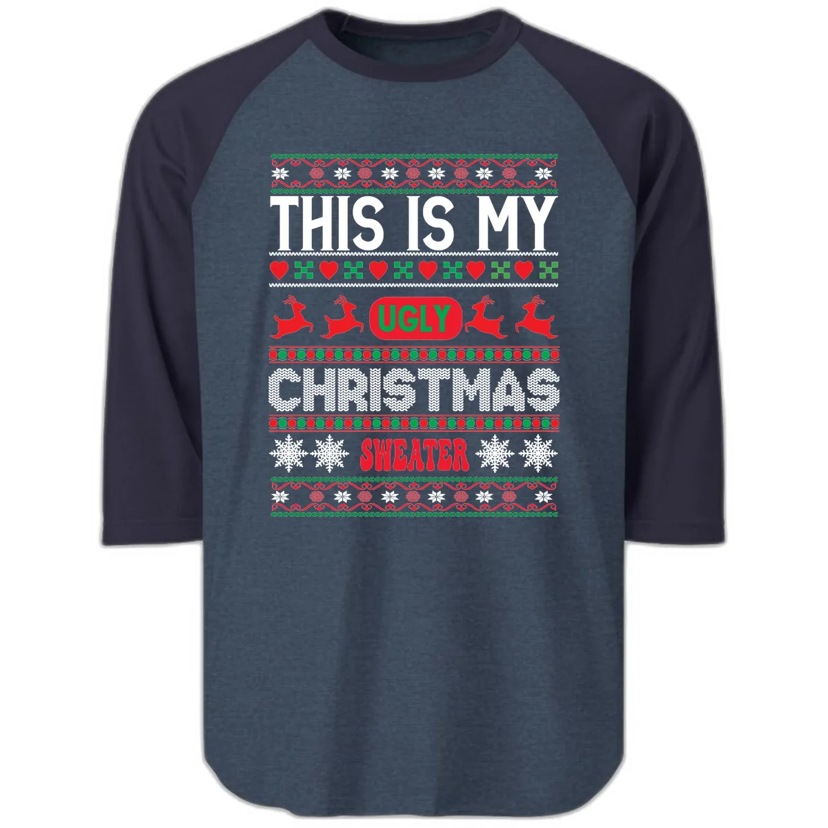 This Is My Ugly Christmas Sweater Raglan 3/4 in Heather Denim Navy