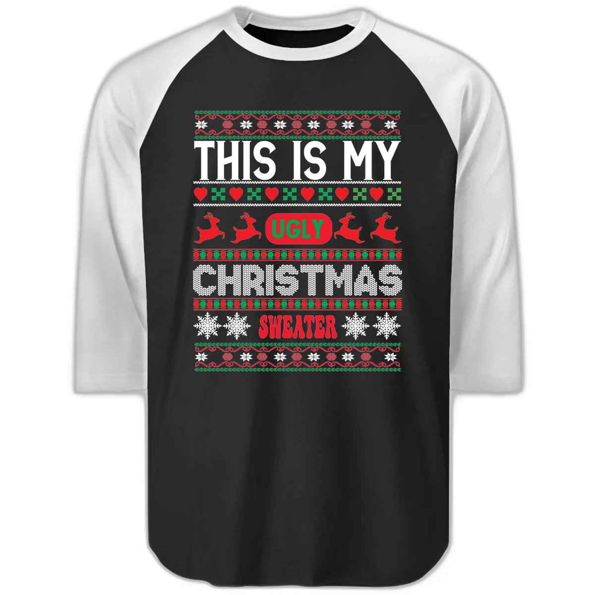 This Is My Ugly Christmas Sweater Raglan 3/4 in Black White