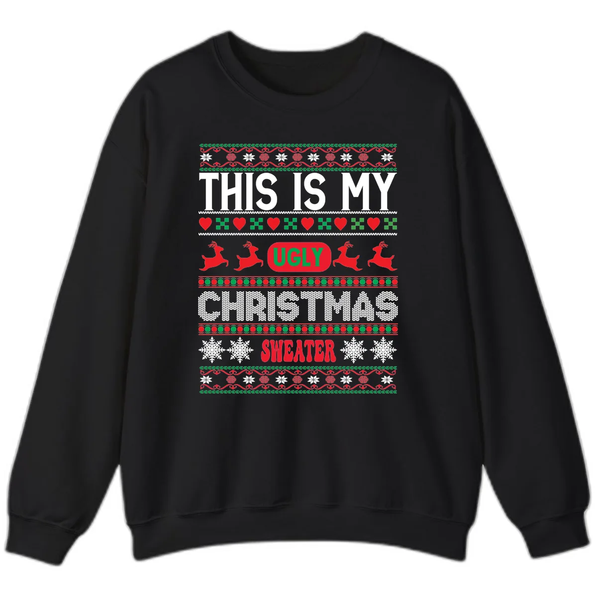 This Is My Ugly Christmas Sweater Sweatshirt in Black