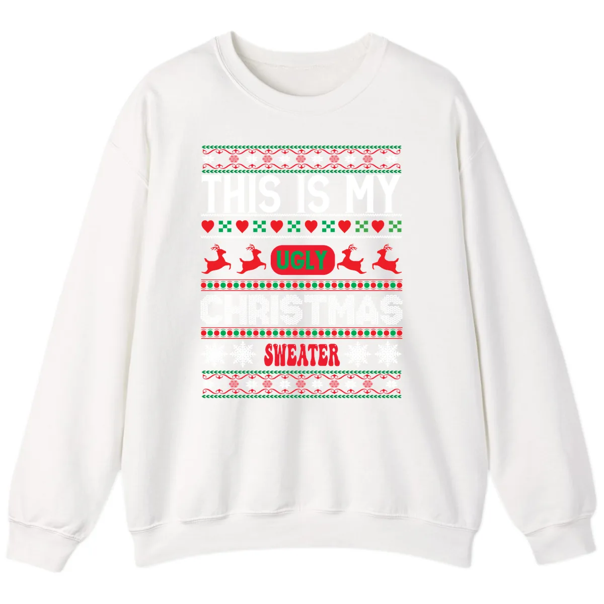This Is My Ugly Christmas Sweater Sweatshirt in White