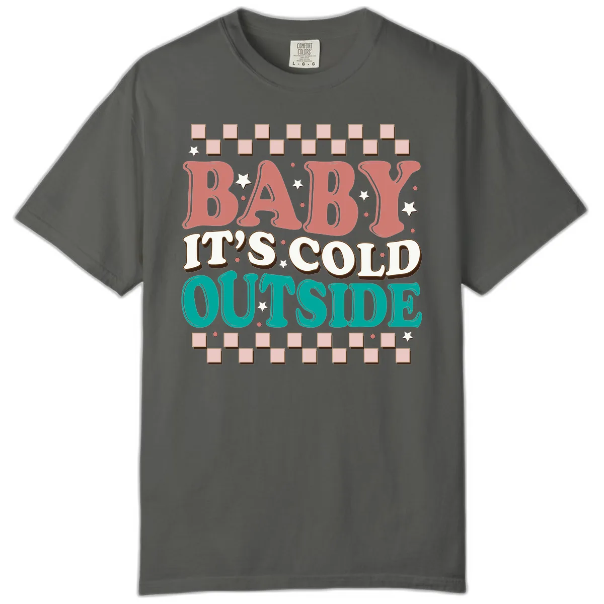 Baby It's Cold Outside Groovy Design Comfort Color in Pepper