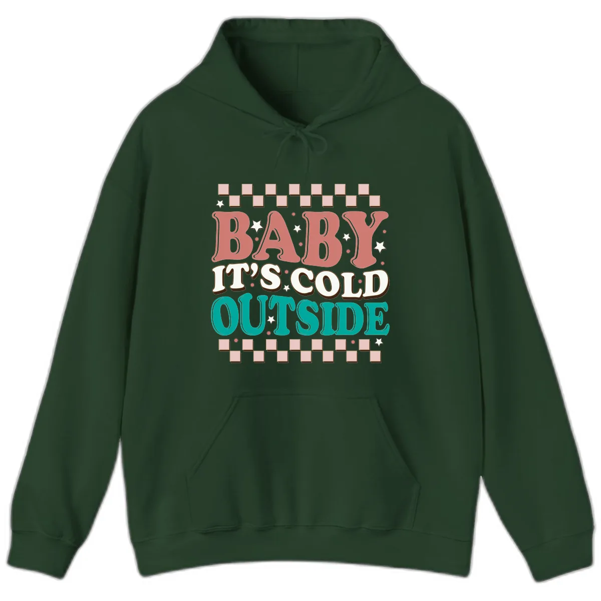 Baby It's Cold Outside Groovy Design Hoodie in Forest Green