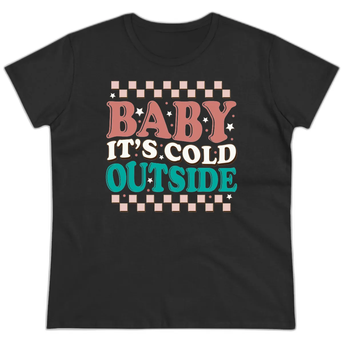 Baby It's Cold Outside Groovy Design Ladies Tee in Black