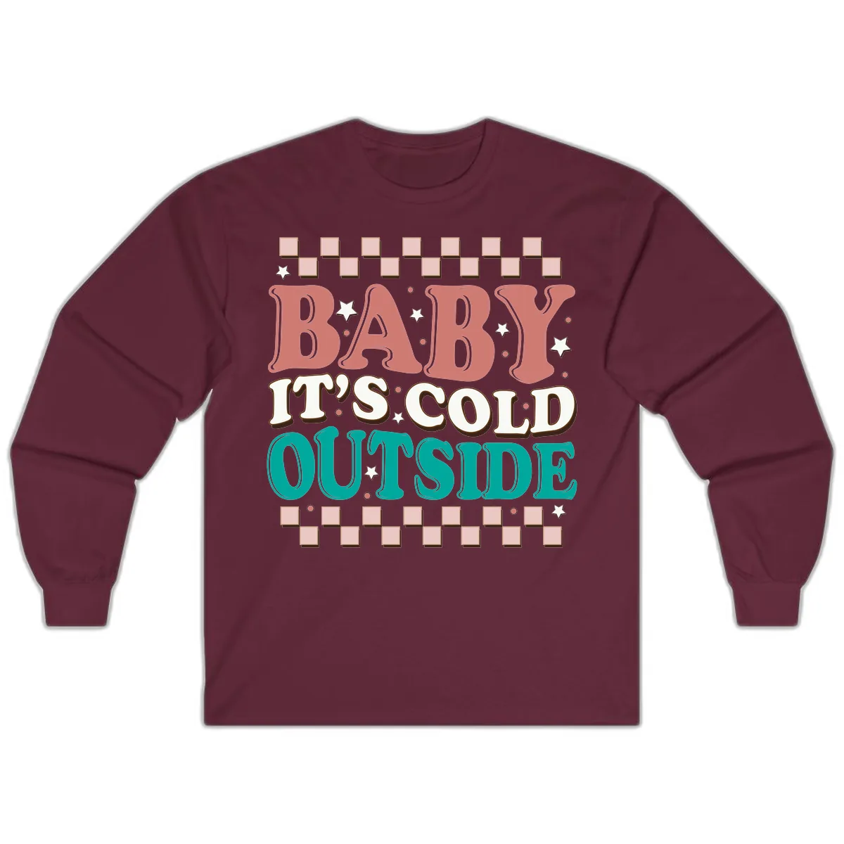 Baby It's Cold Outside Groovy Design Long Sleeve in Maroon