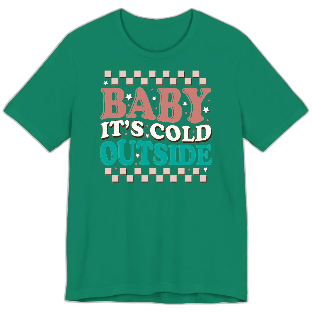 Baby It's Cold Outside Groovy Design Premium T-Shirt in Kelly