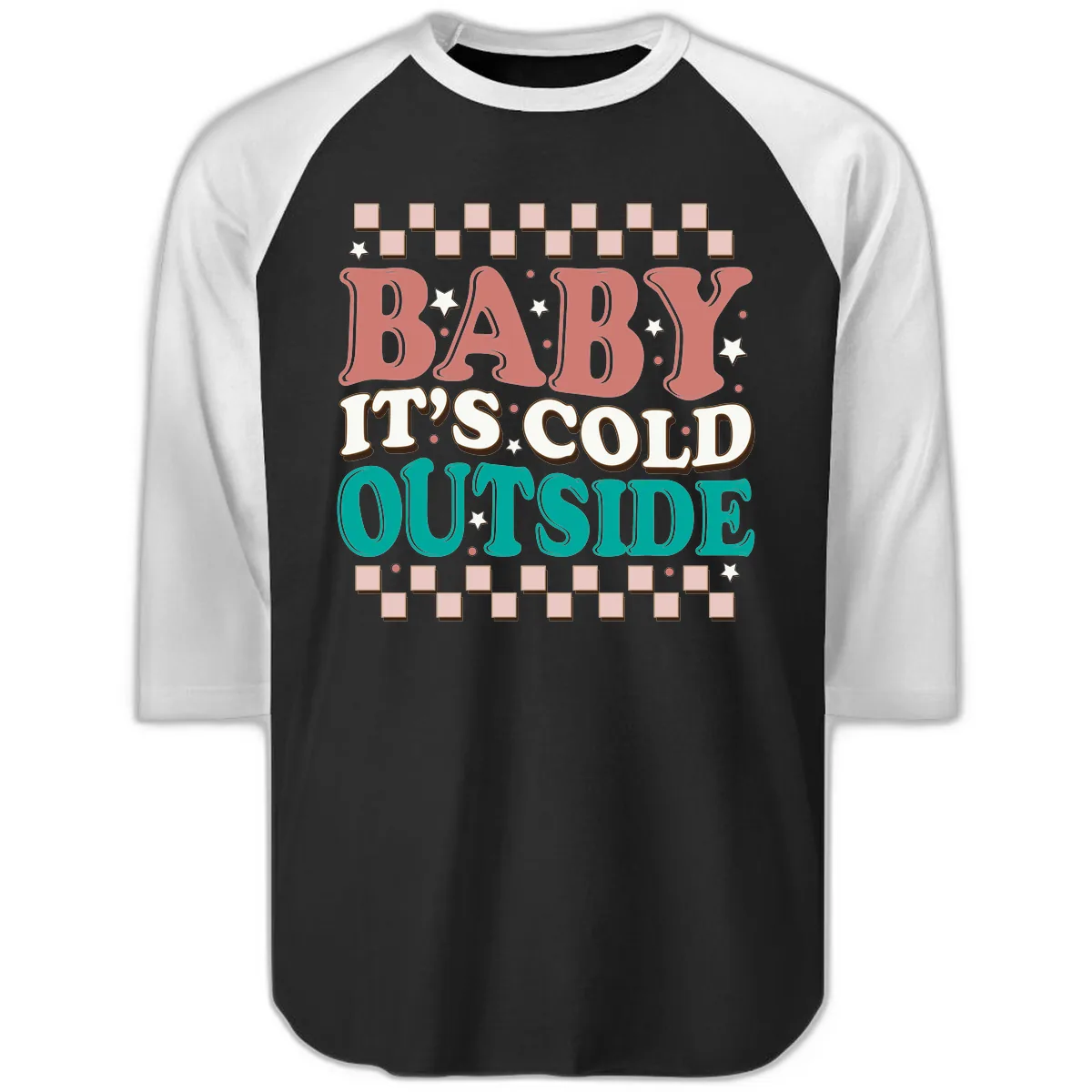 Baby It's Cold Outside Groovy Design Raglan 3/4 in Black White
