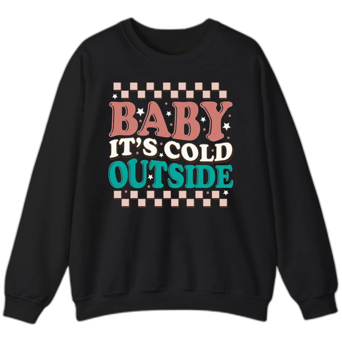 Baby It's Cold Outside Groovy Design Sweatshirt in Black