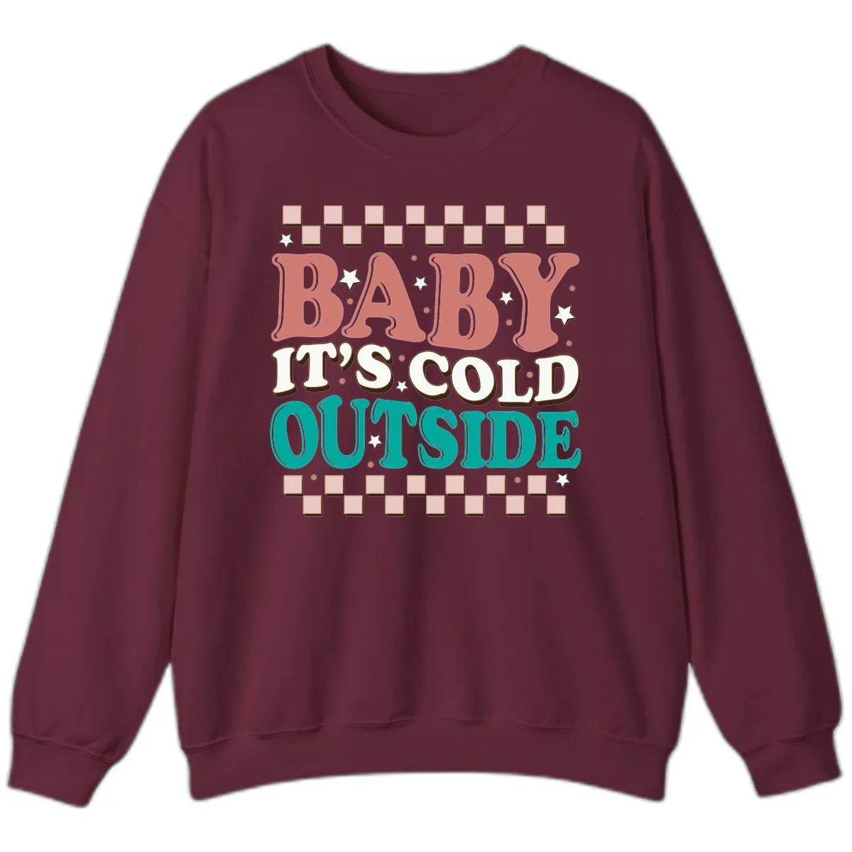 Baby It's Cold Outside Groovy Design Sweatshirt in Maroon