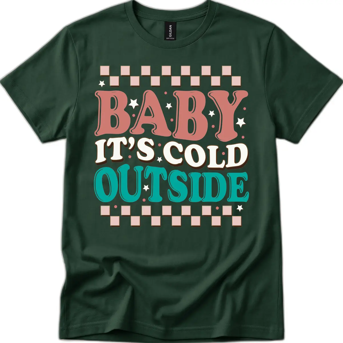 Baby It's Cold Outside Groovy Design T-Shirt in Forest Green