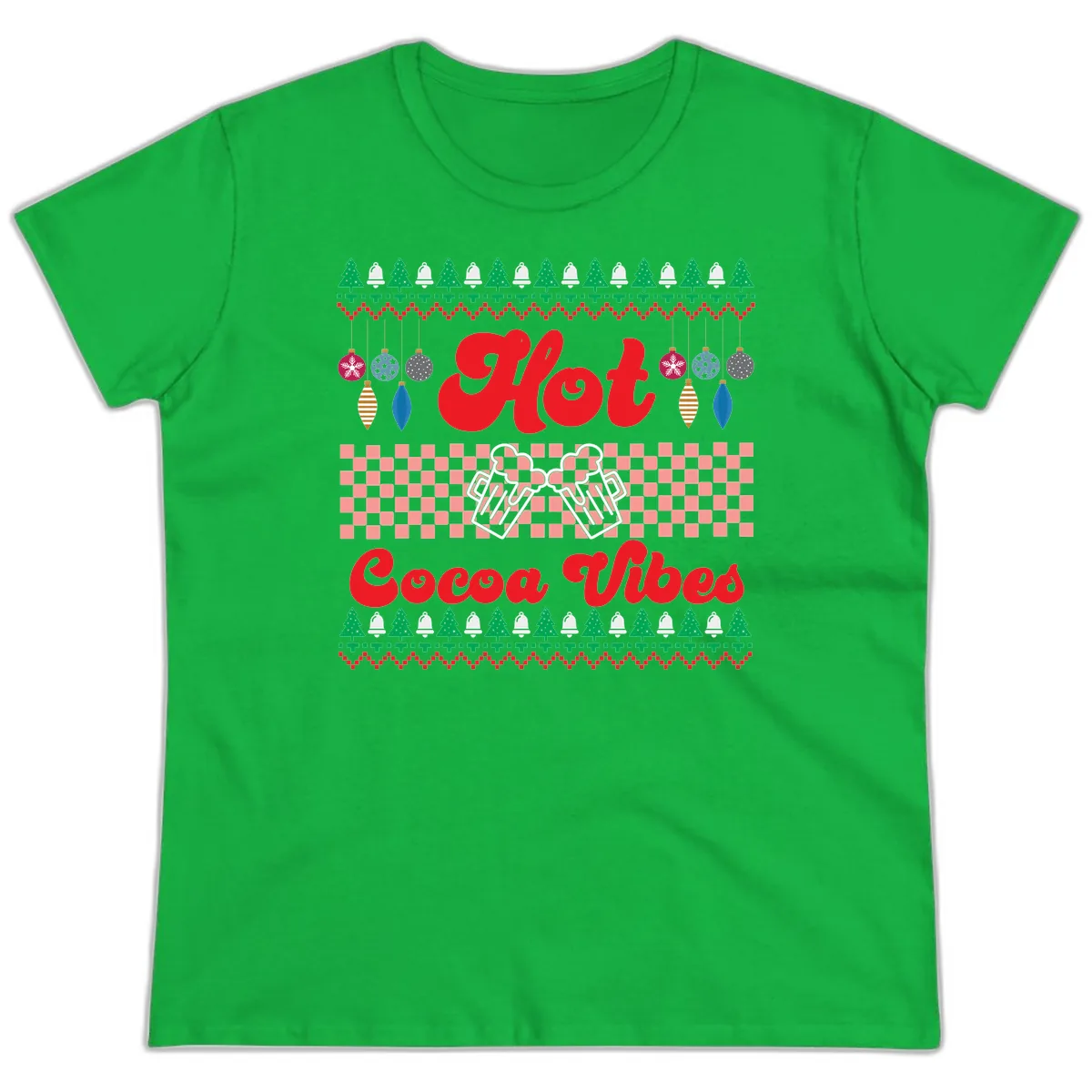 Hot Cocoa Vibes Ugly Christmas Sweater Ladies Tee in Irish Green