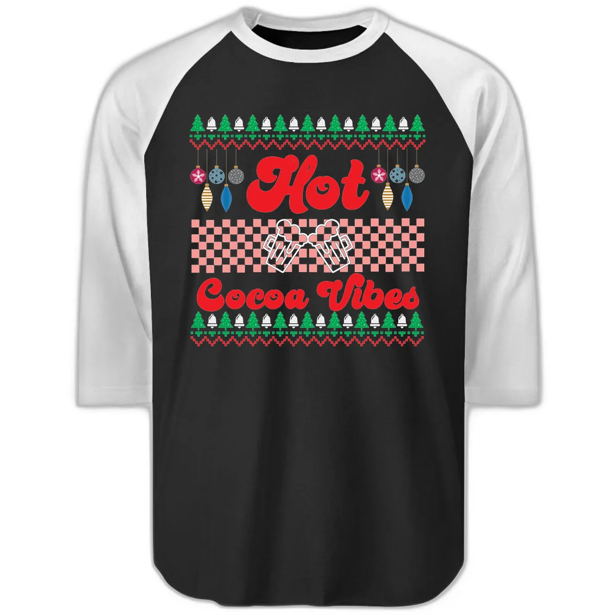Hot Cocoa Vibes Ugly Christmas Sweater Raglan 3/4 in Black White
