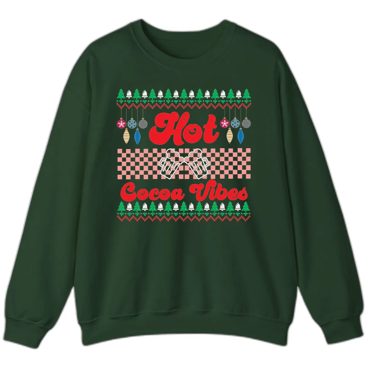 Hot Cocoa Vibes Ugly Christmas Sweater Sweatshirt in Forest Green