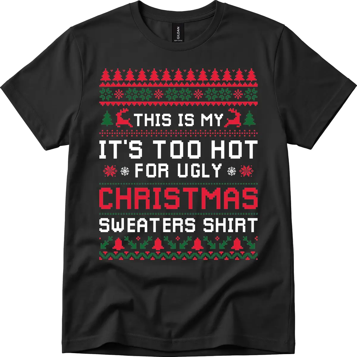 This Is My Too Hot For Ugly Sweaters Shirt T-Shirt in Black