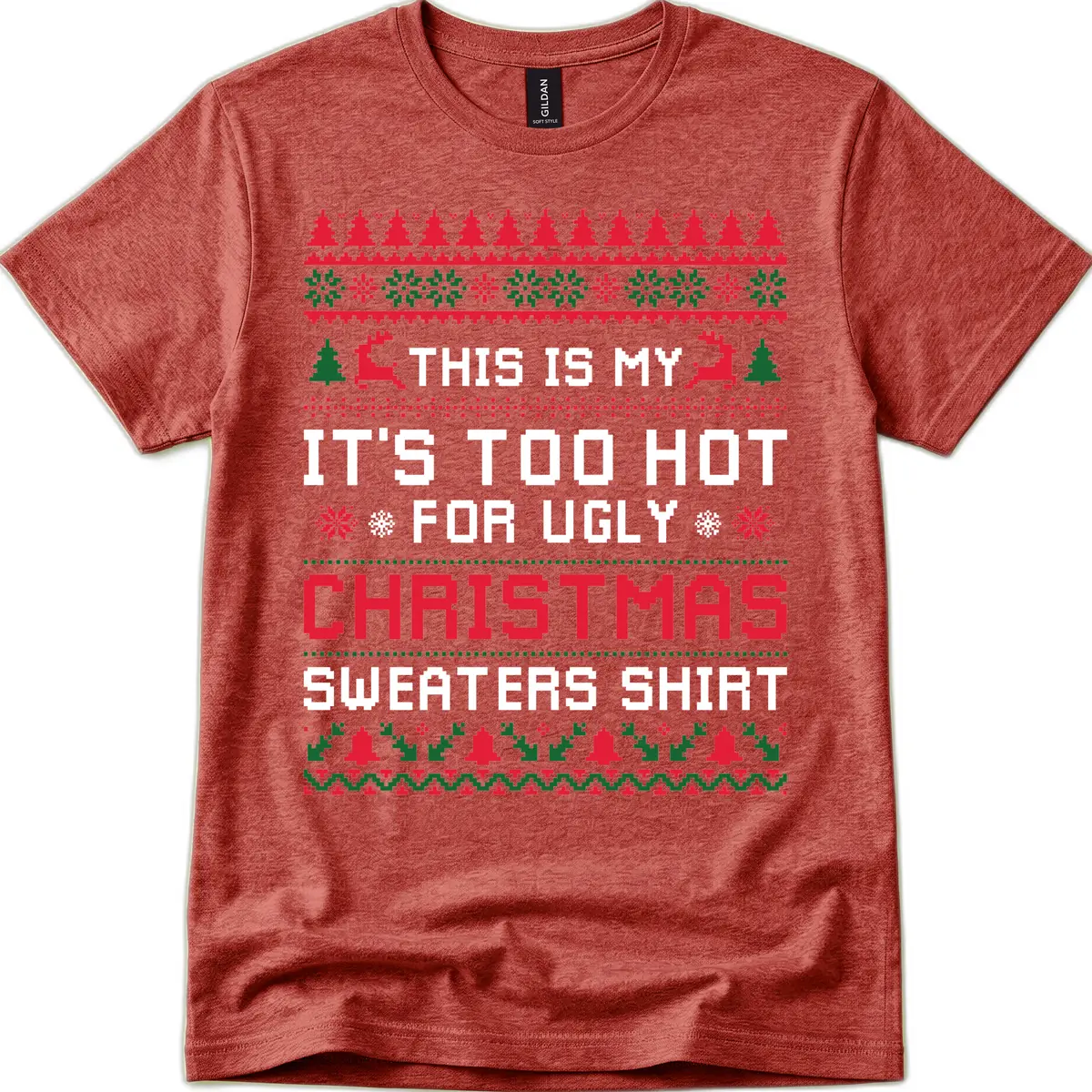 This Is My Too Hot For Ugly Sweaters Shirt T-Shirt in Heather Cardinal