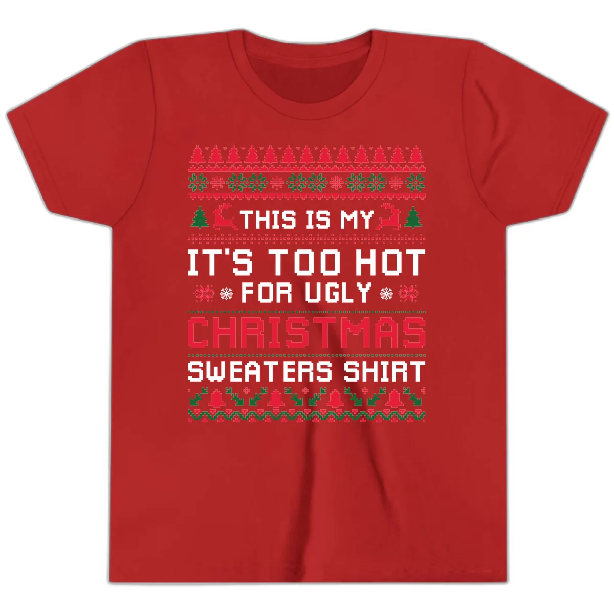 This Is My Too Hot For Ugly Sweaters Shirt Youth T-Shirt in Red
