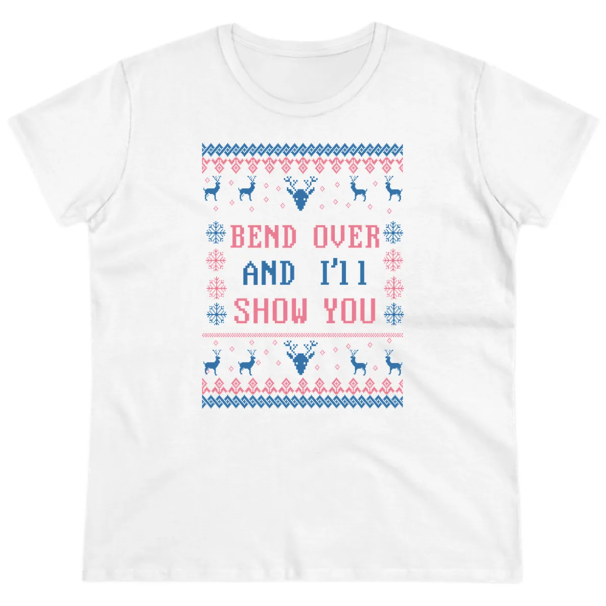 Bend Over And I'll Show You Ugly Christmas Ladies Tee in White