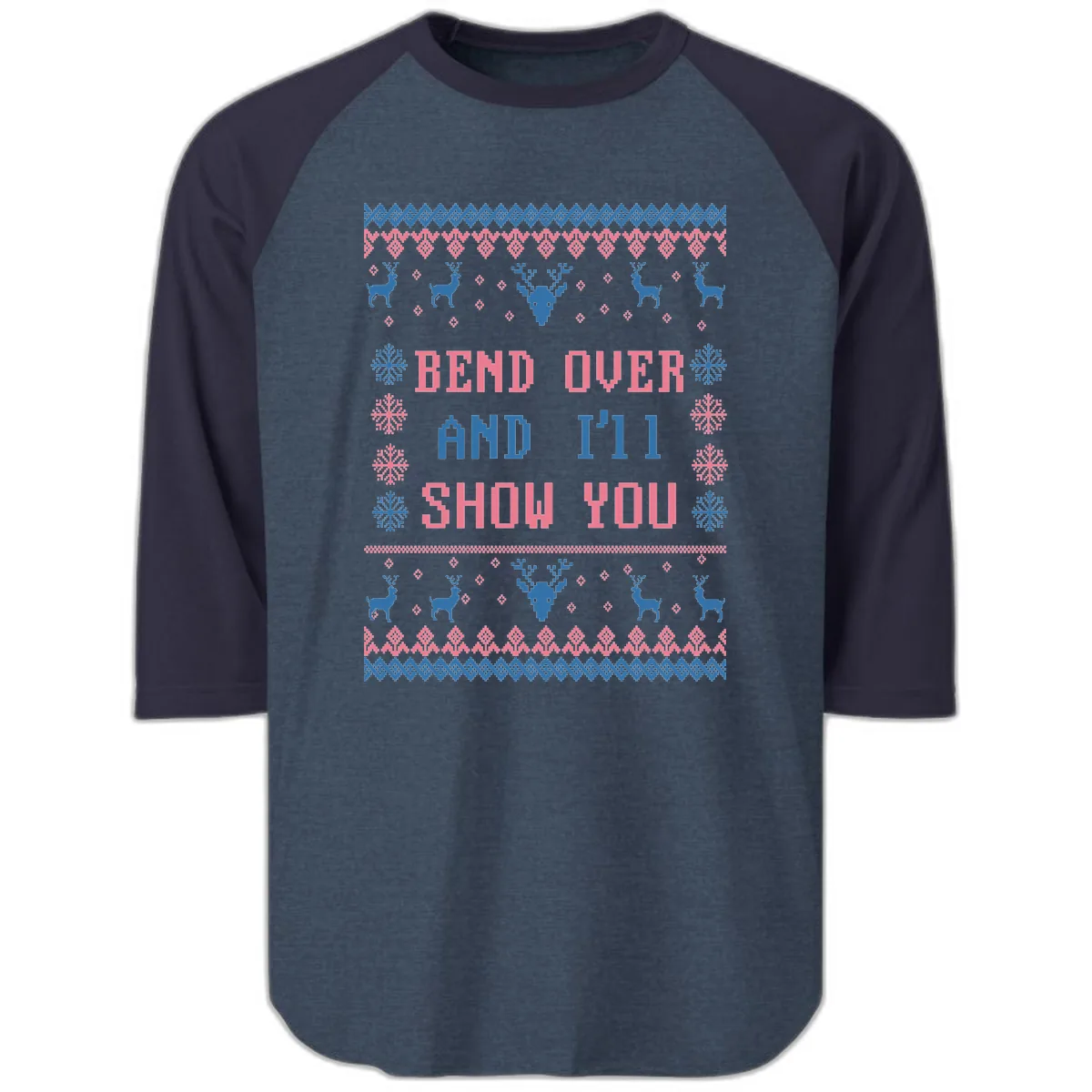 Bend Over And I'll Show You Ugly Christmas Raglan 3/4 in Heather Denim Navy