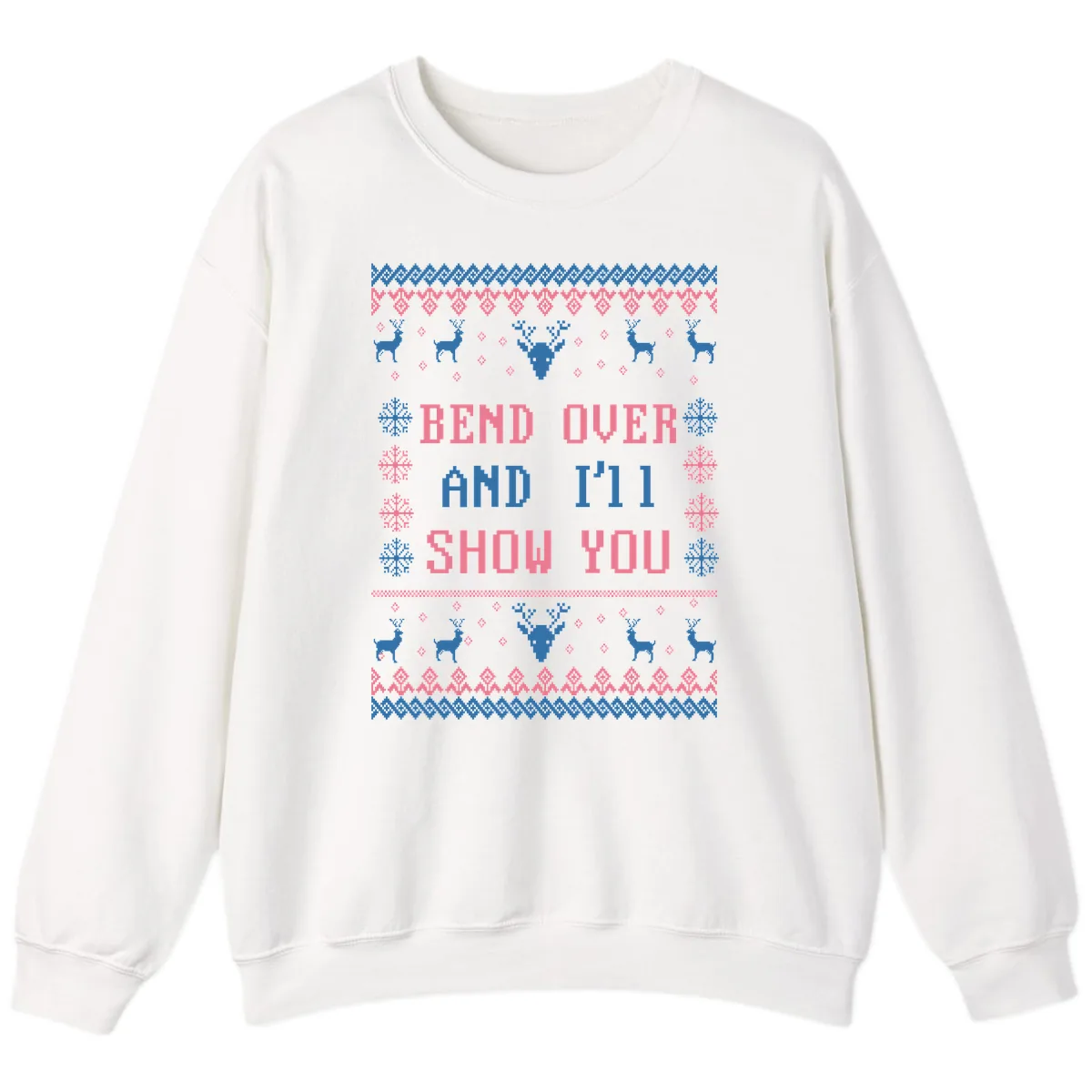 Bend Over And I'll Show You Ugly Christmas Sweatshirt in White