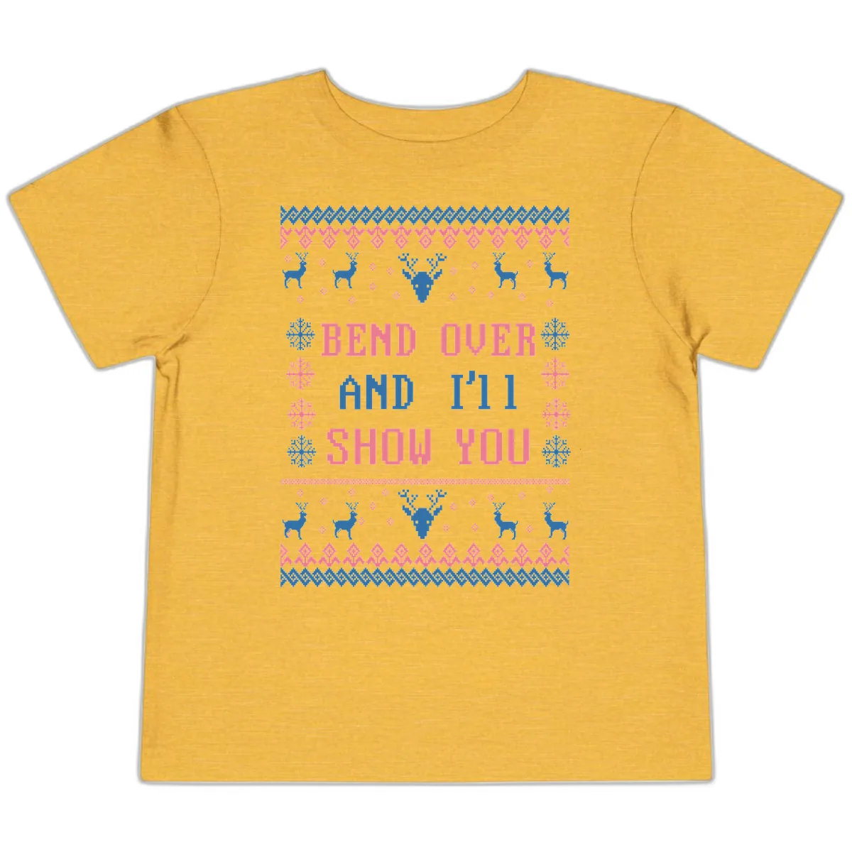 Bend Over And I'll Show You Ugly Christmas Toddler T-Shirt in Heather Yellow Gold